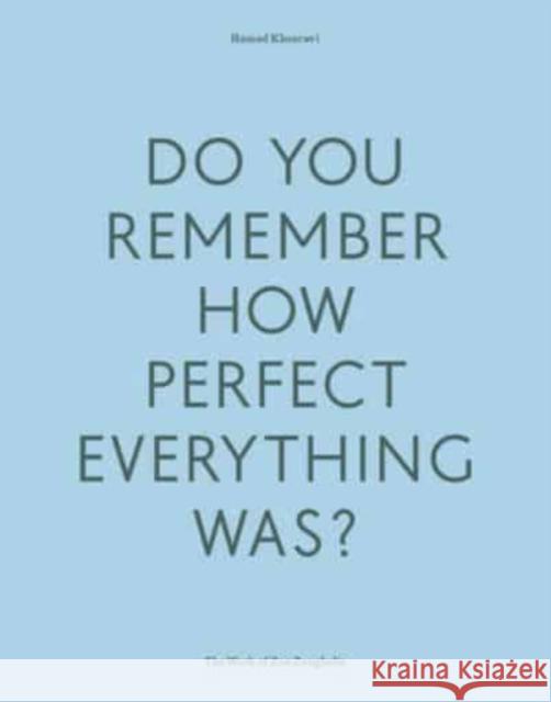 Do Your Remember How Perfect Everything Was?: The Work of Zoe Zenghelis Hamed Khosravi 9781999627775 Architectural Association Publications - książka