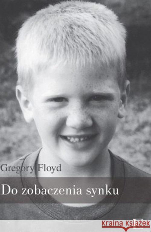 Do zobaczenia synku Floyd Gregory 9788394590208 Kropla - książka
