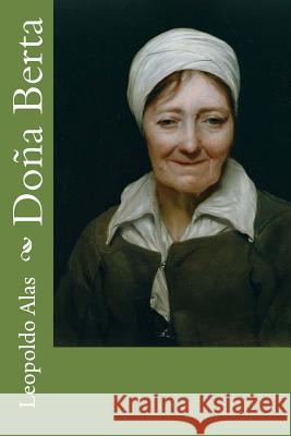 Doña Berta Alas, Leopoldo 9781979349901 Createspace Independent Publishing Platform - książka