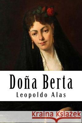 Doña Berta Alas, Leopoldo 9781987706109 Createspace Independent Publishing Platform - książka