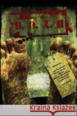 D.O.A. II: Extreme Horror Anthology Wrath James White J F Gonzalez Kristopher Triana 9798662974548 Independently Published - książka