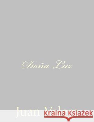 Doña Luz Valera, Juan 9781484897249 Createspace - książka