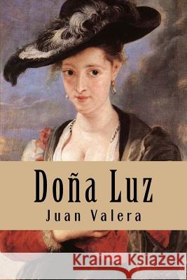 Doña Luz Valera, Juan 9781535448840 Createspace Independent Publishing Platform - książka