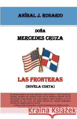 Doña Mercedes cruza las fronteras: (novela corta) Rosario, Anibal J. 9781466263505 Createspace - książka