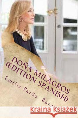 Doña Milagros (Edition Spanish) Pardo, Emilia 9781981437917 Createspace Independent Publishing Platform - książka