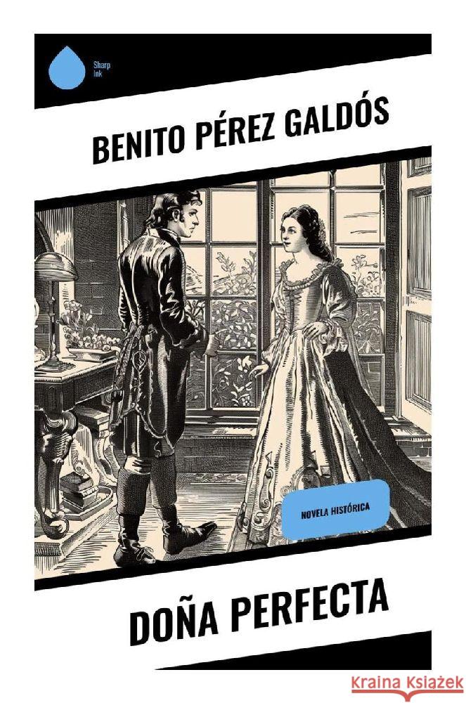 Doña Perfecta Galdós, Benito Pérez 9788028378691 Sharp Ink - książka