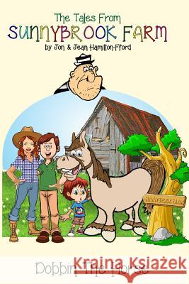 Dobbin the Horse Jon Hamilton-Fford Jean Hamilton-Fford 9781542420556 Createspace Independent Publishing Platform - książka