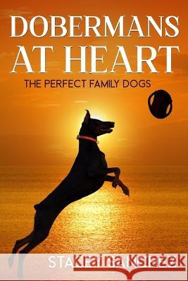 Dobermans at Heart Stacey Sanchez   9798988475019 Gg Chez Publishing - książka
