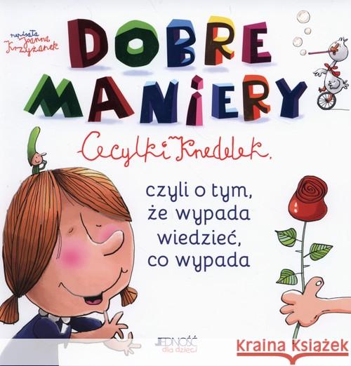 Dobre maniery Cecylki Knedelek w.2015 Krzyżanek Joanna 9788379713462 Jedność - książka