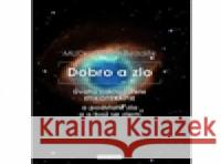 Dobro a zlo Ctibor Bezděk 9788073368142 Fontána - książka