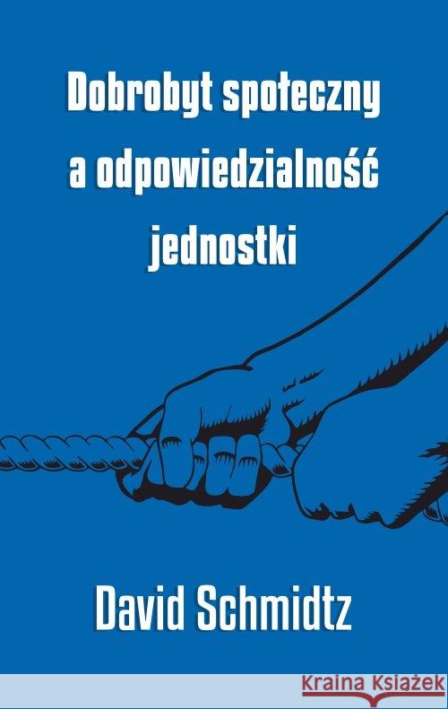 Dobrobyt społeczny a odpowiedzialność jednostki Schmidtz David 9788366337015 Fijorr Publishing - książka