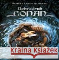 Dobrodruh Conan Robert Ervin Howard 9788025738580 Argo - książka