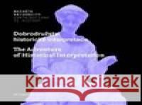 Dobrodružství historické interpretace / The Adventure of Historical Interpretation Jiří Suk 9788021098640 Masarykova univerzita Brno - książka