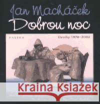 Dobrou noc Jan Macháček 9788071857624 Paseka - książka