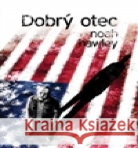 Dobrý otec Noah Hawley 9788025707661 Argo - książka