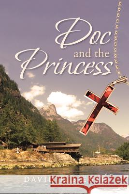 Doc and the Princess David K Siegle 9781641916417 Christian Faith - książka