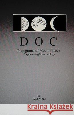 Doc: Pictograms of Moon Phases - representing Pharmacology More, Gus 9781442142039 Createspace - książka