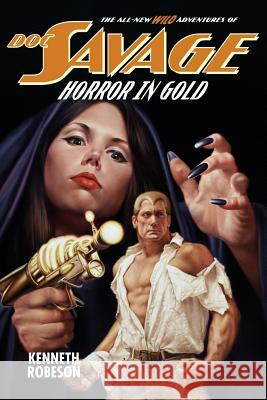 Doc Savage: Horror in Gold Kenneth Robeson Will Murray Lester Dent 9781618270238 Altus Press - książka