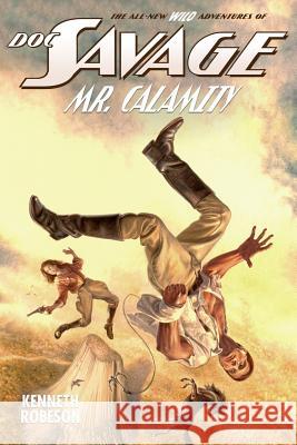 Doc Savage: Mr. Calamity Kenneth Robeson Lester Dent Will Murray 9781618273185 Altus Press - książka