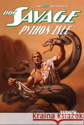 Doc Savage: Python Isle Kenneth Robeson Lester Dent Will Murray 9781618271334 Altus Press - książka