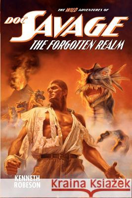 Doc Savage: The Forgotten Realm Kenneth Robeson Lester Dent Will Murray 9781618270849 Altus Press - książka