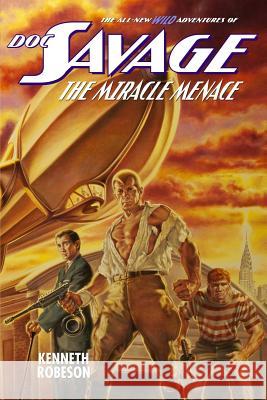 Doc Savage: The Miracle Menace Kenneth Robeson Lester Dent Will Murray 9781618271327 Altus Press - książka