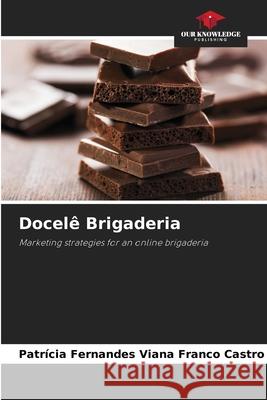 Docel? Brigaderia Patr?cia Fernande 9786207764679 Our Knowledge Publishing - książka