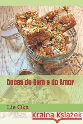 Doces Do Bem E Do Amor Lie Oka 9781718168855 Independently Published - książka