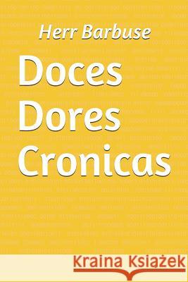 Doces Dores Cronicas Herr Barbuse 9781508530688 Createspace - książka