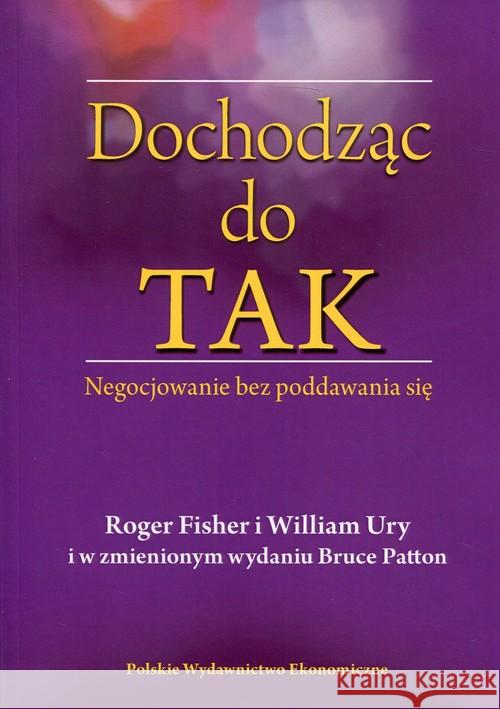 Dochodząc do Tak w.3 Fisher Roger Ury William Patton Bruce 9788320822526 PWE - książka