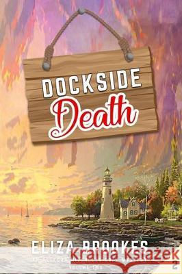 Dockside Death Eliza Brookes 9781699238424 Independently Published - książka