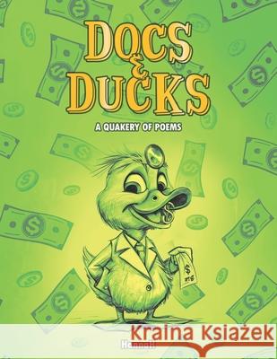 Docs & Ducks: A Quakery of Poems Hannah Dym 9781326073411 Writers Tree - książka