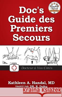 Doc's Guide des Premiers Secours Dufeu, Nicolas 9780982713174 Dochandal, LLC - książka