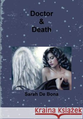 Doctor & Death Sarah De Bona 9781291742015 Lulu.com - książka
