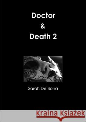 Doctor & Death 2 Sarah De Bona 9781291742053 Lulu.com - książka