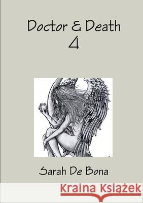 Doctor & Death 4 Sarah De Bona 9781291963250 Lulu Press Inc - książka