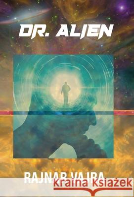 Doctor Alien: Three Tales by Rajnar Vajra Rajnar Vajra 9781680572698 Wordfire Press - książka