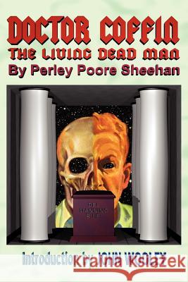 Doctor Coffin: The Living Dead Man Perley Poore Sheehan John Wooley 9780978683634 Off-Trail Publications - książka