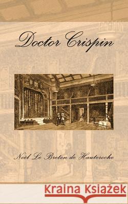 Doctor Crispin Noel Le Breton D Edwin L. Isley 9780692235508 Seventeenth-Century Press - książka