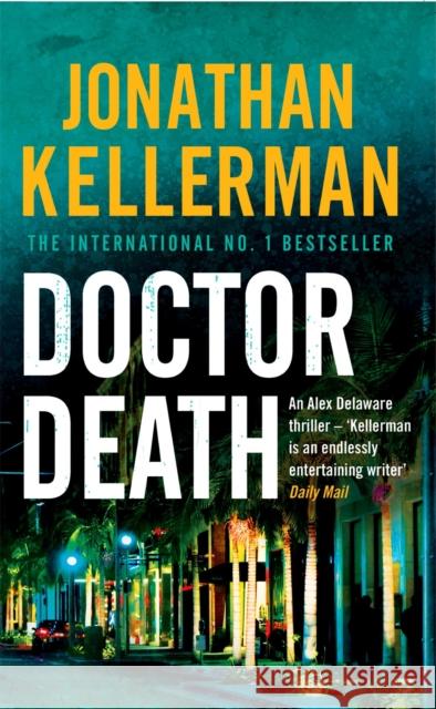 Doctor Death (Alex Delaware series, Book 14): A psychological thriller taut with suspense Jonathan Kellerman 9780755342952 HEADLINE PUBLISHING GROUP - książka