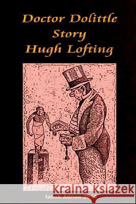 Doctor Dolittle Story Hugh Lofting Iacob Adrian 9781512035988 Createspace - książka