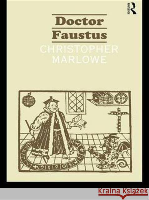 Doctor Faustus Christopher Marlowe, John D. Jump 9781138143883 Taylor & Francis Ltd - książka