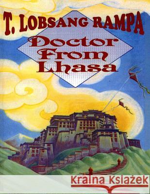 Doctor from Lhasa T. Lobsang Rampa 9780938294955 Inner Light Publications - książka