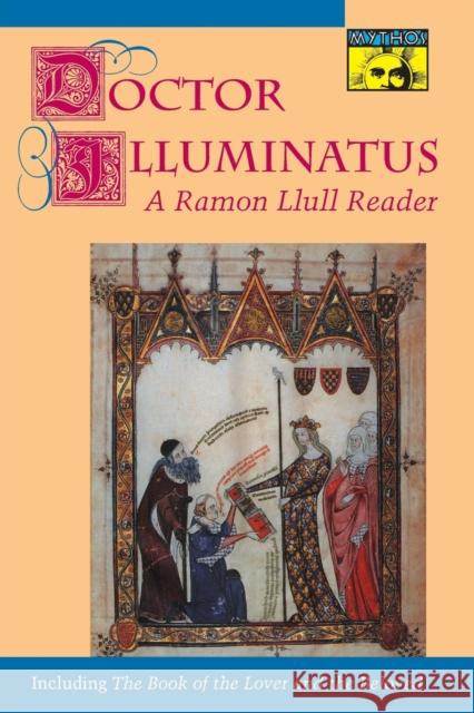 Doctor Illuminatus: A Ramon Llull Reader Llull, Ramón 9780691000916 Princeton University Press - książka