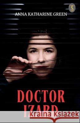 Doctor Izard Anna Katharine Green 9789358057577 True Sign Publishing House Private Limited - książka