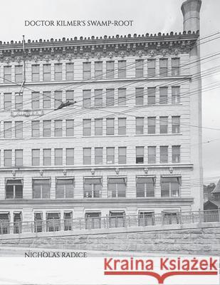 Doctor Kilmer's Swamp-Root Nicholas Radice 9798218576929 Butterfly Studios Inc. - książka