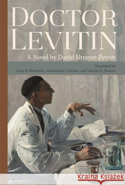 Doctor Levitin Maxim D. Shrayer David Shrayer-Petrov Arna B. Bronstein 9780814345726 Wayne State University Press - książka