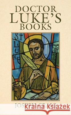 Doctor Luke's Books Joseph Craig 9781512776393 WestBow Press - książka