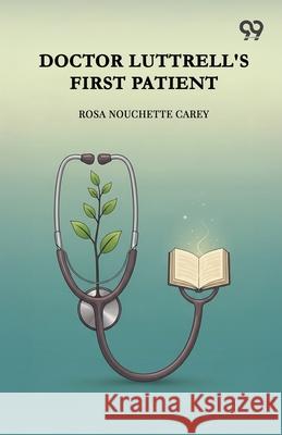 Doctor Luttrell's First Patient Rosa Nouchette Carey 9789371811224 Double 9 Books - książka