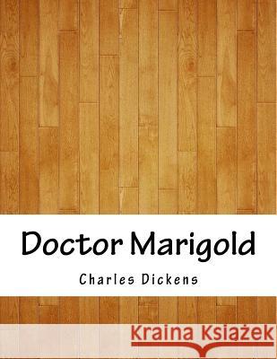 Doctor Marigold Charles Dickens 9781984074492 Createspace Independent Publishing Platform - książka